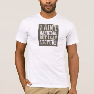 T-shirt Eu não sou Hannibal, mas eu posso falar