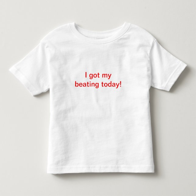 T-shirt Eu obtive meu bater hoje! (Frente)