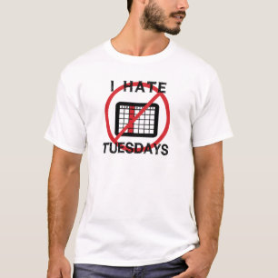 T-shirt Eu Odeio Terças