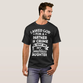 T-shirt Eu pedi o deus um sócio - dentro - crime
