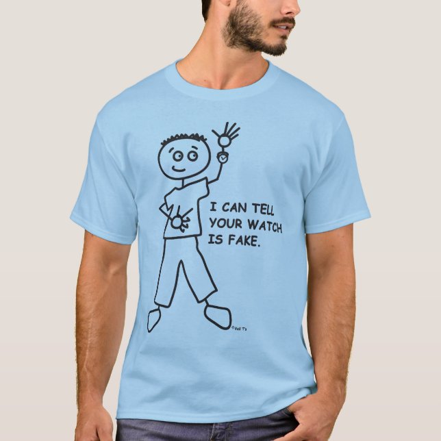 T-shirt Eu posso dizer seu relógio sou uma falsificação. (Frente)