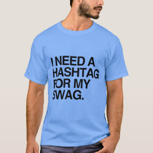 T-SHIRT EU PRECISO UM HASHTAG PARA MEUS GANHOS