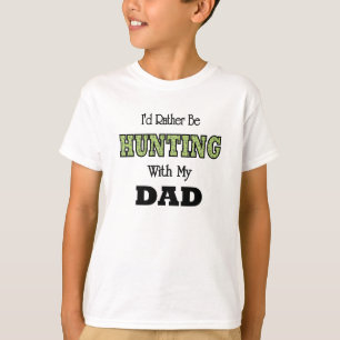T-shirt Eu Preferencialmente Caçando com Pai
