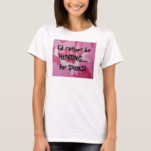 T-shirt Eu preferencialmente ESTARIA CAÇANDO… , para