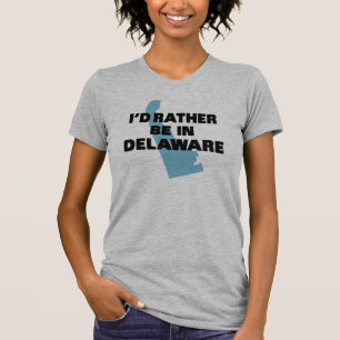 T-shirt Eu preferencialmente estaria em Delaware