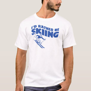 T-shirt Eu preferencialmente estaria esquiando (o homem)