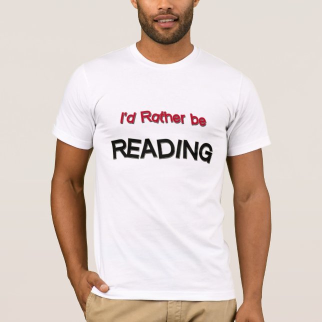T-shirt Eu preferencialmente estaria lendo (Frente)