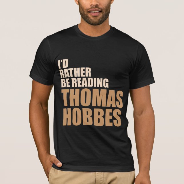 T-shirt Eu preferencialmente estaria lendo Thomas Hobbes (Frente)