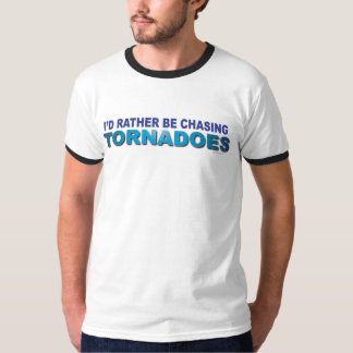 T-shirt Eu preferencialmente estaria perseguindo furacões