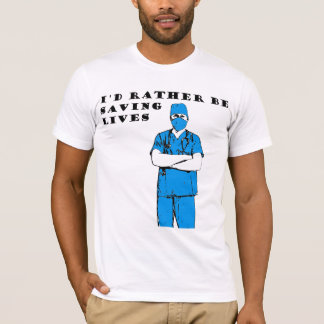 T-shirt Eu preferencialmente seria salvares vidas