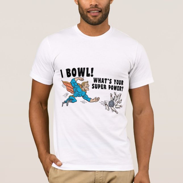 T-shirt Eu rolo o que é seu poder super? (Frente)