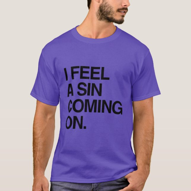 T-SHIRT EU SINTO UM PECADO CHEGANDO (Frente)