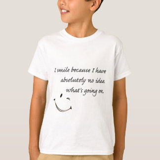 T-shirt Eu Sorrio Porque. . .