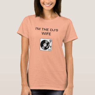 T-shirt Eu sou A ESPOSA DO DJ
