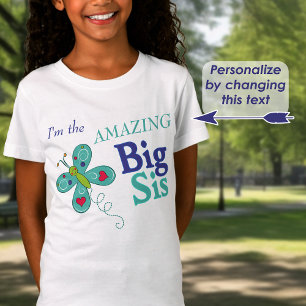 T-shirt Eu sou a incrível borboleta do Sis Big Sis