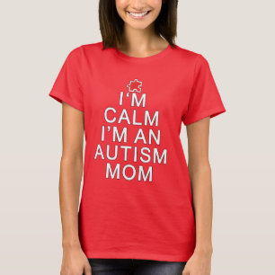T-shirt Eu sou calma que eu sou uma mamã do autismo