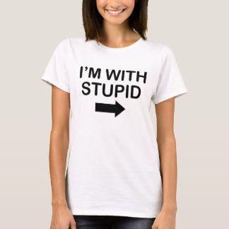 T-shirt Eu sou com engraçado estúpido