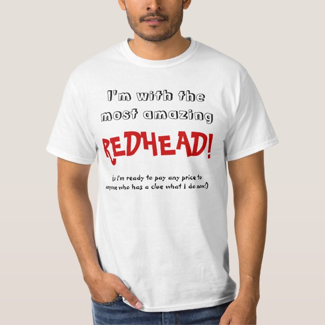 T-shirt Eu sou com o REDHEAD o mais surpreendente! (Frente)