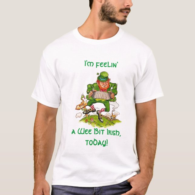 T-shirt Eu sou feelin', um o irlandês pequenino do bocado, (Frente)