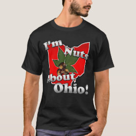 T-shirt Eu sou loucos sobre Ohio, porca engraçada do
