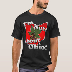 T-shirt Eu sou loucos sobre Ohio, porca engraçada do