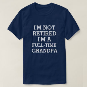 T-shirt Eu sou não aposentado mim sou um vovô a tempo