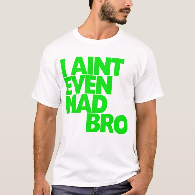 T-shirt Eu sou nem sequer Bro louco (Frente)