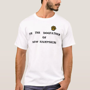 T-shirt Eu sou O DOGFATHER DE NEW HAMPSHIRE
