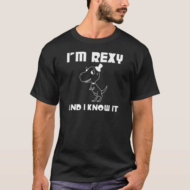 T-shirt Eu sou Rexy e eu sei-o (o impressão branco) (Frente)