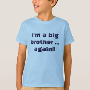T-shirt Eu sou um big brother… outra vez!!