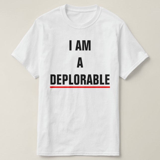 T-SHIRT EU SOU UM DEPLORÁVEL (Frente do Design)