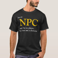 Eu sou um NPC porque eu não sou um jogador