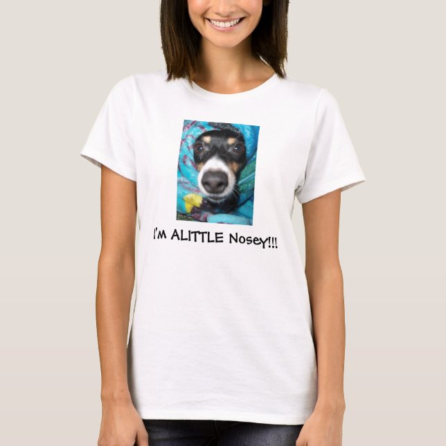 T-shirt Eu sou UM POUCO DE Nosey!!! (Frente)