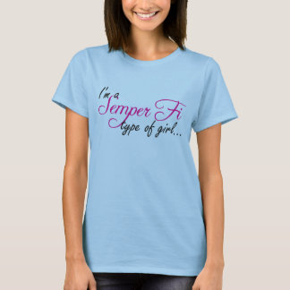 T-shirt Eu sou um tipo de Semper Fi de menina…