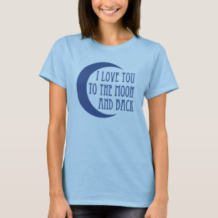 T-shirt Eu te amo à lua e à parte traseira