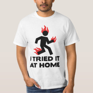 T-shirt Eu tentei-o em casa