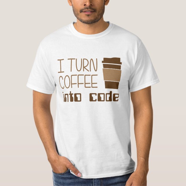 T-shirt Eu transformo o café no código de programação (Frente)