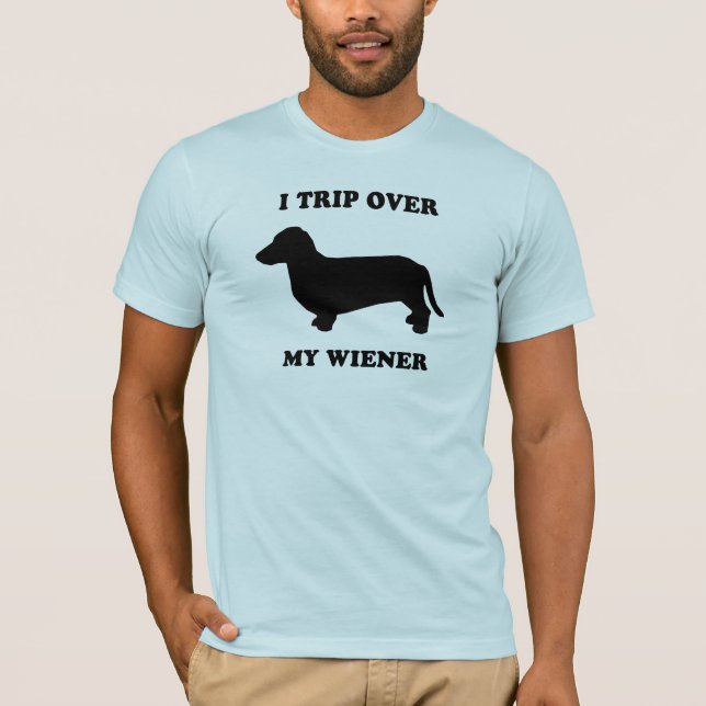 T-shirt Eu tropeço sobre meu wiener (Frente)