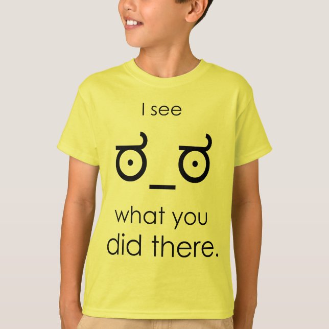 T-shirt Eu ver o que você fez lá (Frente)