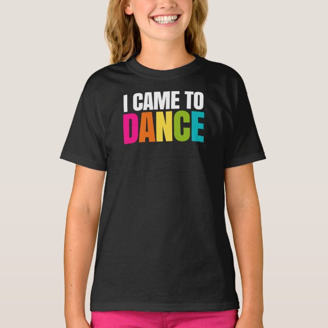 T-shirt Eu Vim Dança (Frente)