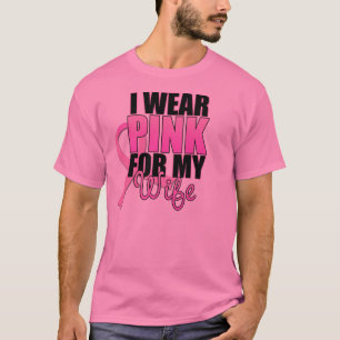 T-shirt Eu visto o rosa para minha esposa ($21,95)