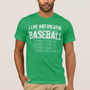 T-shirt Eu vivo e respiro o BASEBOL 3 greves G201