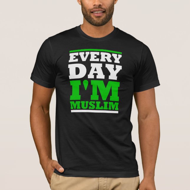 T-shirt Every Day i' m Muslim (Frente)