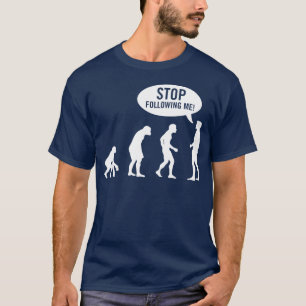 T-shirt evolução - pare de seguir-me!