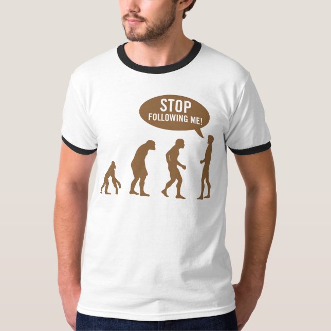 T-shirt evolução - pare de seguir-me! (Frente)