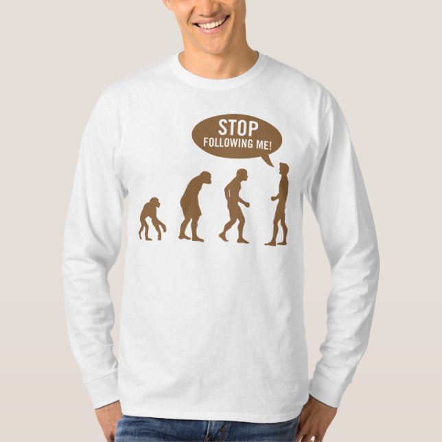 T-shirt evolução - pare de seguir-me! (Frente)