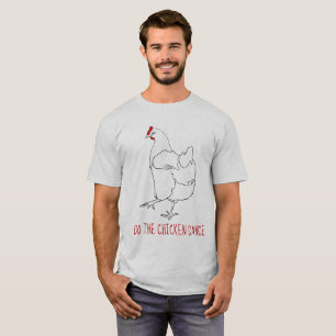 T-shirt Faça a Dança do Frango Engraçado Fofo Excêntrico A