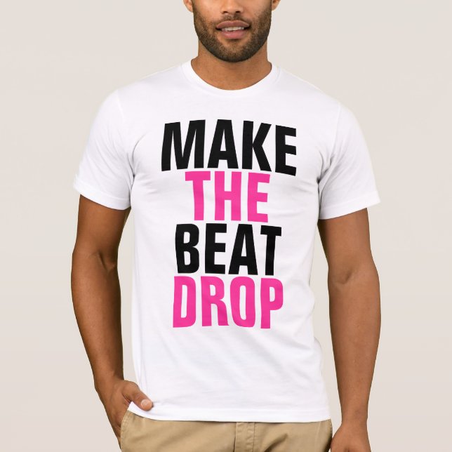 T-shirt Faça a gota da batida (Frente)