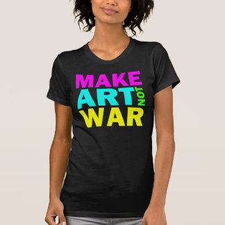 T-shirt Faça a guerra da arte não (a cor)