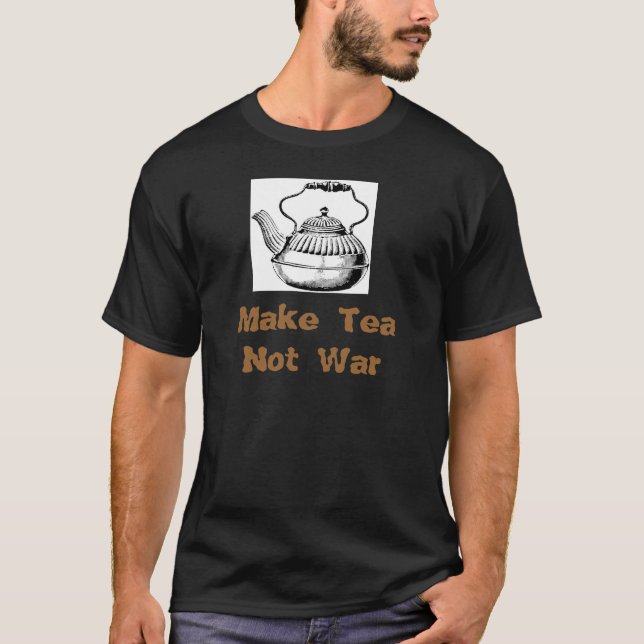 T-shirt Faça a guerra do chá não (Frente)
